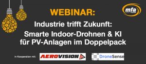 Webinar: Smarte Indoor-Drohnen & KI für PV-Anlagen im Doppelpack