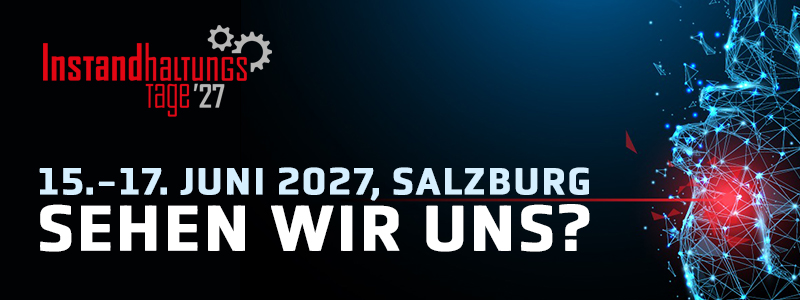 Instandhaltungstage 2027 in Salzburg, 15.-17. Juni